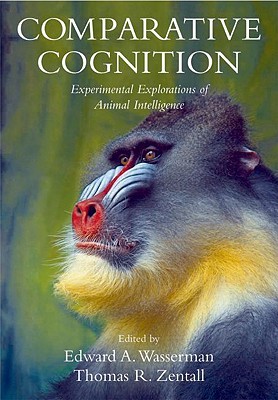 Comparative Cognition: Experimental Explorations of Animal Intelligence (Paperback)