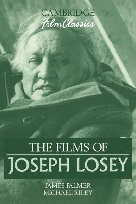 The Films of Joseph Losey (Cambridge Film Classics)