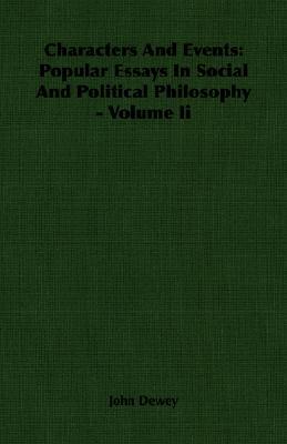 Characters and Events: Popular Essays in Social and Political Philosophy, Vol 2 (Paperback)