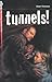 Tunnels! (True Stories from the Edge)
