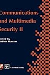 Communications and Multimedia Security II (IFIP Advances in Information and Communication Technology)