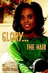 Glory: The Hair