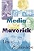 Memoirs of a Media Maverick by Boyce Richardson