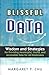Blissful Data: Wisdom and S...