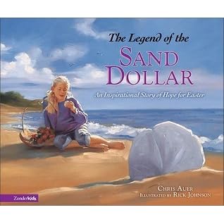 The Legend of the Sand Dollar: An Inspirational Story of 
