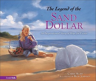 The Legend of the Sand Dollar: An Inspirational Story of Hope for Easter (Hardcover)