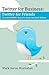 Twitter for Business: Twitt...