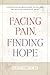 Facing Pain, Finding Hope: A Physician Examines Pain, Faith, and the Healing Stories of Jesus