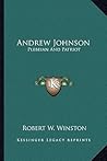 Andrew Johnson by Robert W. Winston