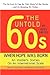 The Untold Sixties: When Hope Was Born, an Insider's Sixties on an International Scale