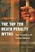 The Top Ten Death Penalty M...