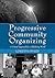 Progressive Community Organizing by Loretta Pyles