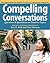 Compelling Conversations