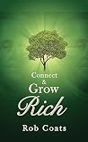 Connect and Grow Rich Connect and Grow Rich