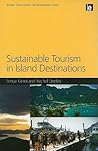 Sustainable Tourism in Island Destinations (Tourism, Environment and Development Series)