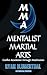 Mentalist Martial Arts: Conflict Resolution through Misdirection