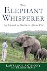 The Elephant Whisperer by Lawrence  Anthony