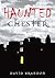 Haunted Chester