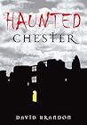 Haunted Chester