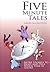Five Minute Tales: More Stories to Read and Tell When Time is Short