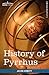 History of Pyrrhus (Makers of History, #16)