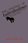 The Politics of Individualism: Parties and the American Character in the Jacksonian Era