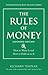 The Rules of Money: How to Make It and How to Hold on to It