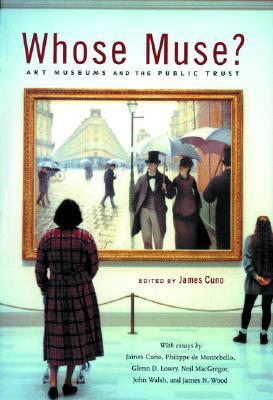 Whose Muse?: Art Museums and the Public Trust (Paperback)
