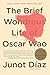 The Brief Wondrous Life Of Oscar Wao