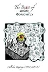 The Beast of Adam Gorightly: Collected Rantings, 1992-2004
