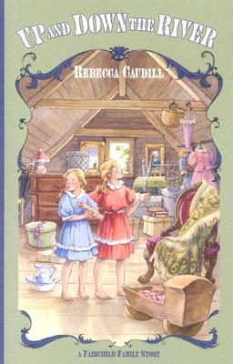 Up and Down the River (Fairchild Family Story, Book 3)