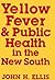 Yellow Fever and Public Health in the New South