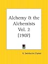 Alchemy and the Alchemists Part 1 Alchemy and the Alchemists Part 1