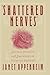 'Shattered Nerves' by Janet Oppenheim