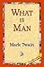 What Is Man?