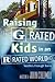 Raising "G" Rated Kids in an "R" Rated World