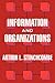 Information and Organizations (California Series on Social Choice and Political Economy) (Volume 19)