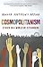 Cosmopolitanism: Ethics in a World of Strangers