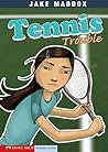 Tennis Trouble (Sport Stories)