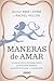 Maneras de amar: La nueva ciencia del apego adulto y cómo puede ayudarte a encontrar el amor y conservarlo (Spanish Edition)