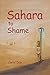 Sahara To Shame by Carol Day
