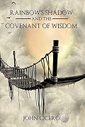Rainbow's Shadow and the Covenant of Wisdom