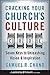 Cracking Your Church's Culture Code: Seven Keys to Unleashing Vision and Inspiration
