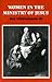 Women in the Ministry of Jesus A Study of Jesus' Attitudes to Women and Their Roles as Reflected in His Earthly Life by Ben Witherington III