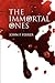 The Immortal Ones