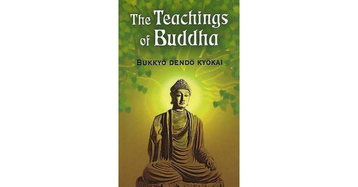 The Teachings Of Buddha by Bukkyo Dendo Kyokai