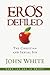 Eros Defiled: The Christian...