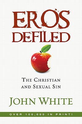 Eros Defiled: The Christian and Sexual Sin (Paperback)