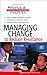 Managing Change To Reduce Resistance (Results-Driven Manager, The)