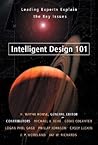 Intelligent Design 101: Leading Experts Explain the Key Issues